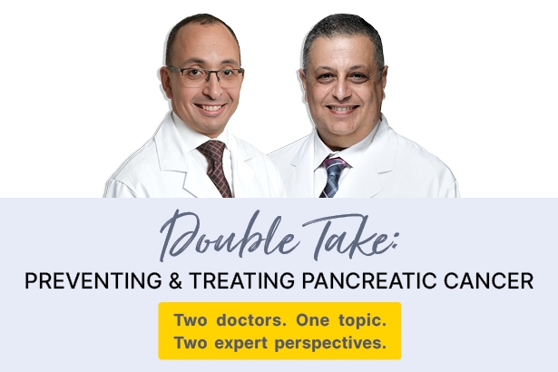 Double Take: Preventing and Treating Pancreatic Cancer
